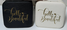 Load image into Gallery viewer, Hello Beautiful Jewelry Box