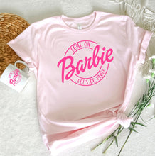 Load image into Gallery viewer, Come On Barbie Shirt