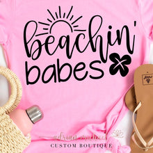 Load image into Gallery viewer, Beachin Babes Shirt