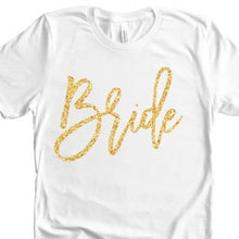 Load image into Gallery viewer, Bride Shirt