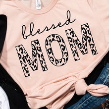 Load image into Gallery viewer, Blessed Mom Shirt