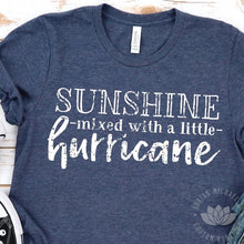 Load image into Gallery viewer, Sunshine Mixed With Hurricane Shirt