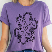 Load image into Gallery viewer, Let&#39;s Grow Together Shirt
