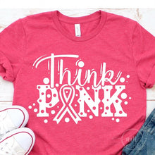 Load image into Gallery viewer, Think Pink Breast Awareness Shirt
