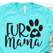 Load image into Gallery viewer, Fur Mama Shirt
